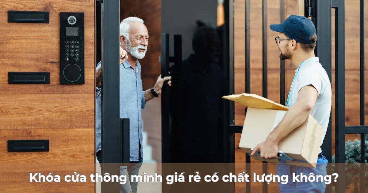 Khóa cửa thông minh giá rẻ có chất lượng không?