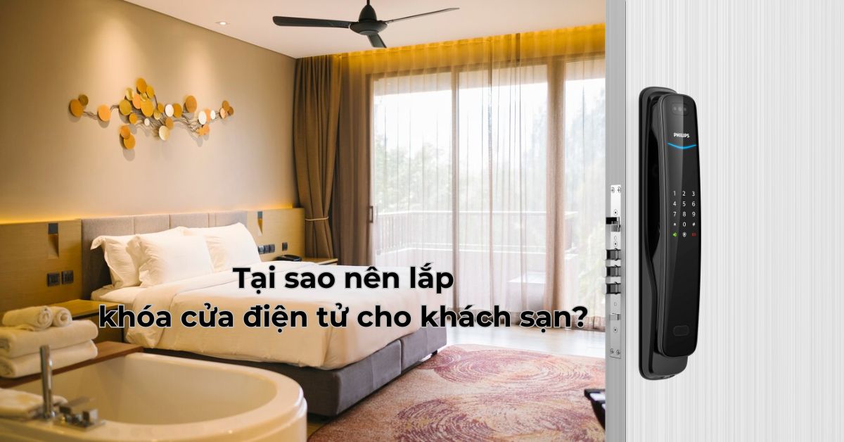 Tại sao nên lắp khóa cửa điện tử cho khách sạn?