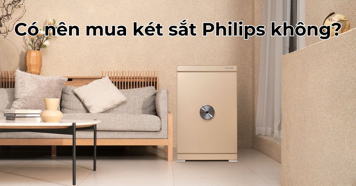 Có nên mua két sắt Philips không? Các tính năng của két sắt Philips