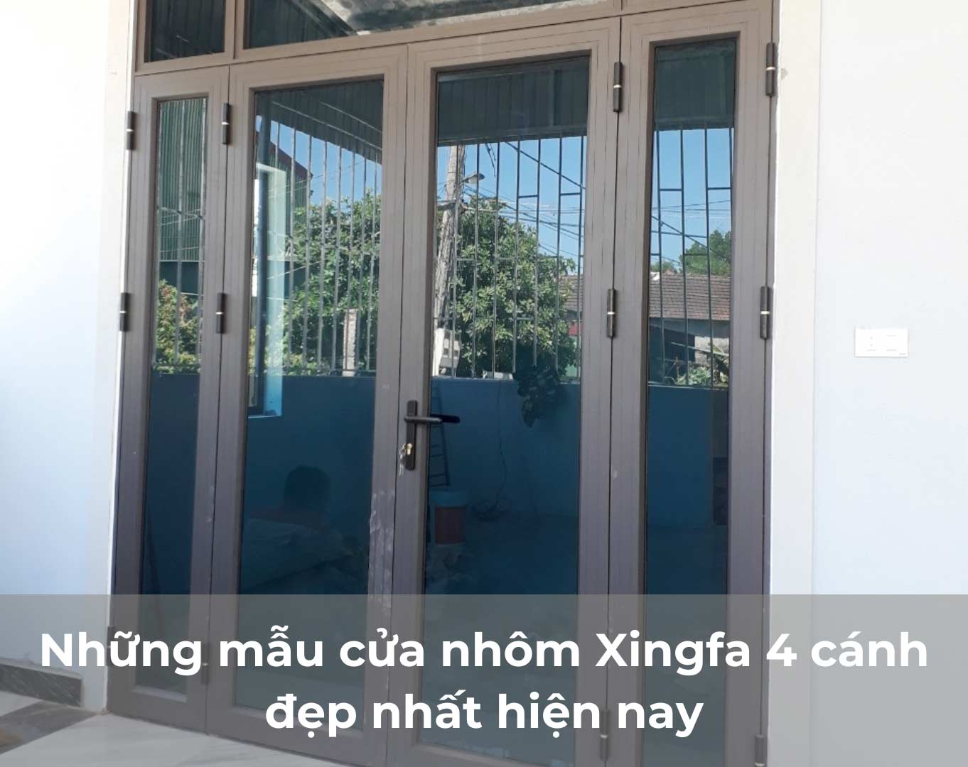 Tổng hợp những mẫu cửa nhôm Xingfa 4 cánh đẹp nhất hiện nay