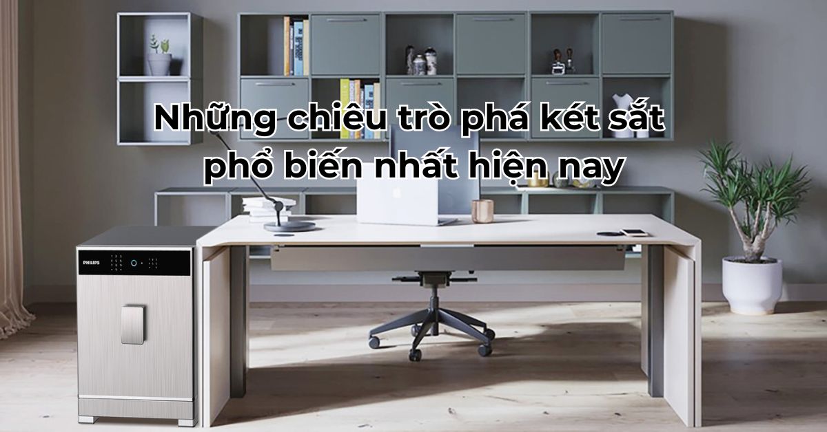 Những chiêu trò phá két sắt phổ biến hiện nay