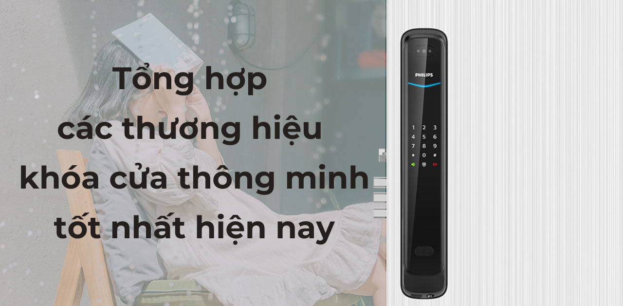 Tổng hợp các thương hiệu khóa cửa thông minh tốt nhất hiện nay