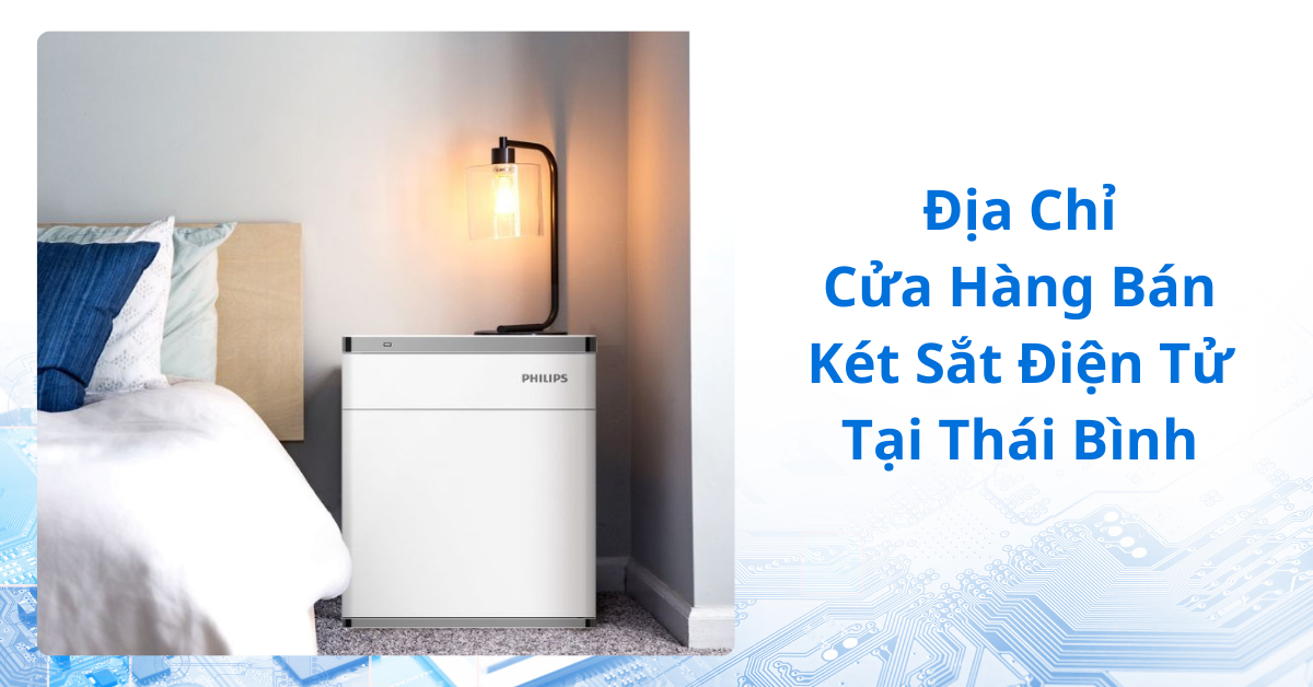 Địa chỉ cửa hàng bán két sắt điện tử tại Thái Bình uy tín