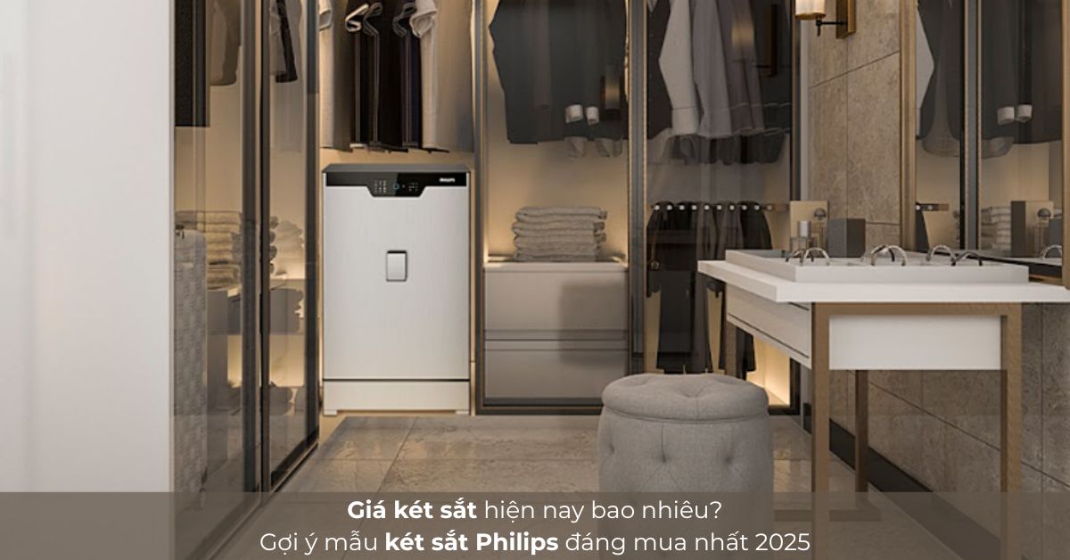 Giá két sắt hiện nay bao nhiêu? Gợi ý mẫu két sắt Philips đáng mua nhất 2025