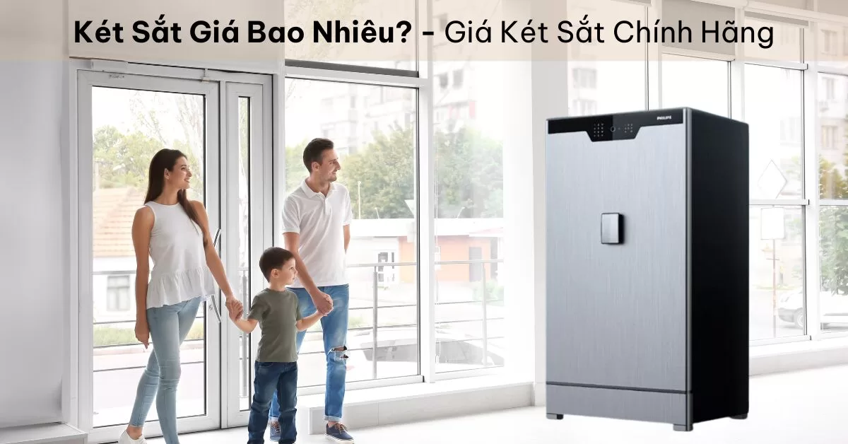 Két Sắt Giá Bao Nhiêu – Giá Két Sắt Chính Hãng