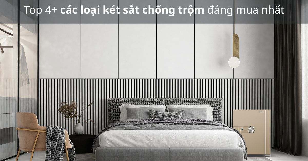 Top 4+ Các Loại Két Sắt Chống Trộm Đáng Mua Nhất 2025