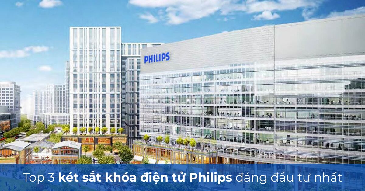 Top 3 két sắt khóa điện tử Philips đáng đầu tư nhất