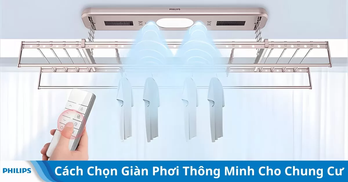 Cách Chọn Giàn Phơi Thông Minh Cho Chung Cư Phù Hợp Từng Không Gian