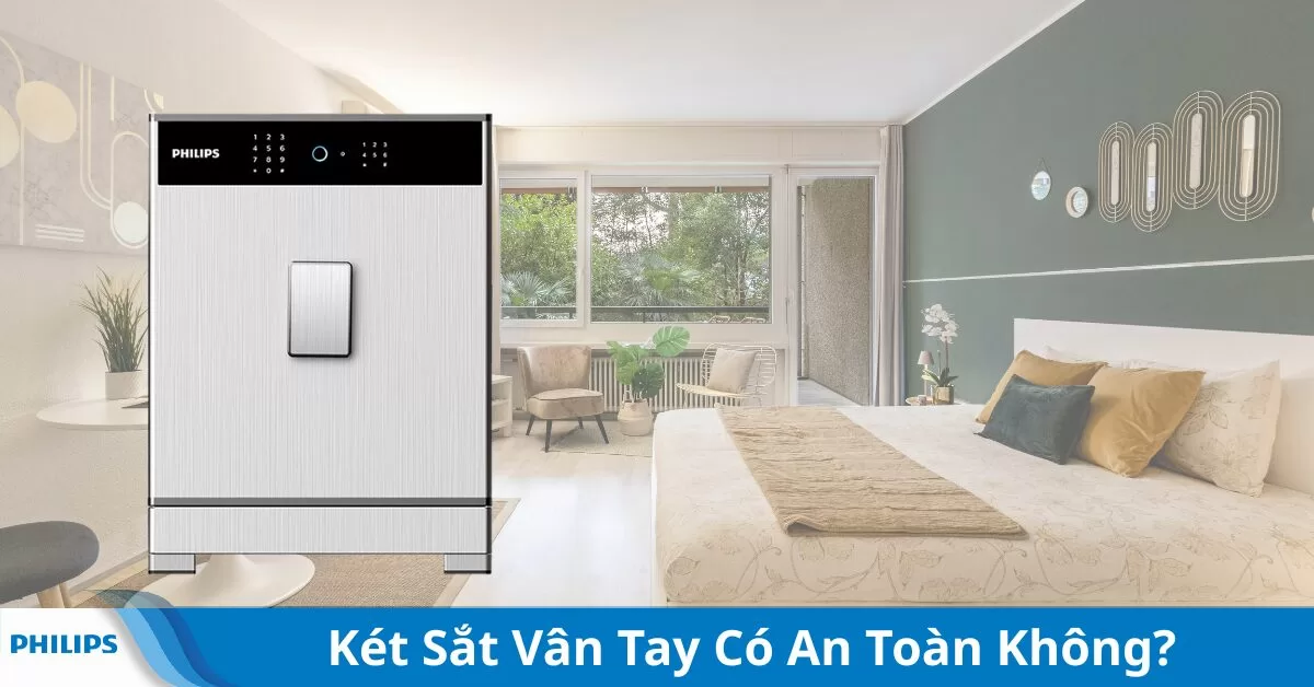 Két Sắt Vân Tay Có An Toàn Không Hay Dễ Mở Trộm?