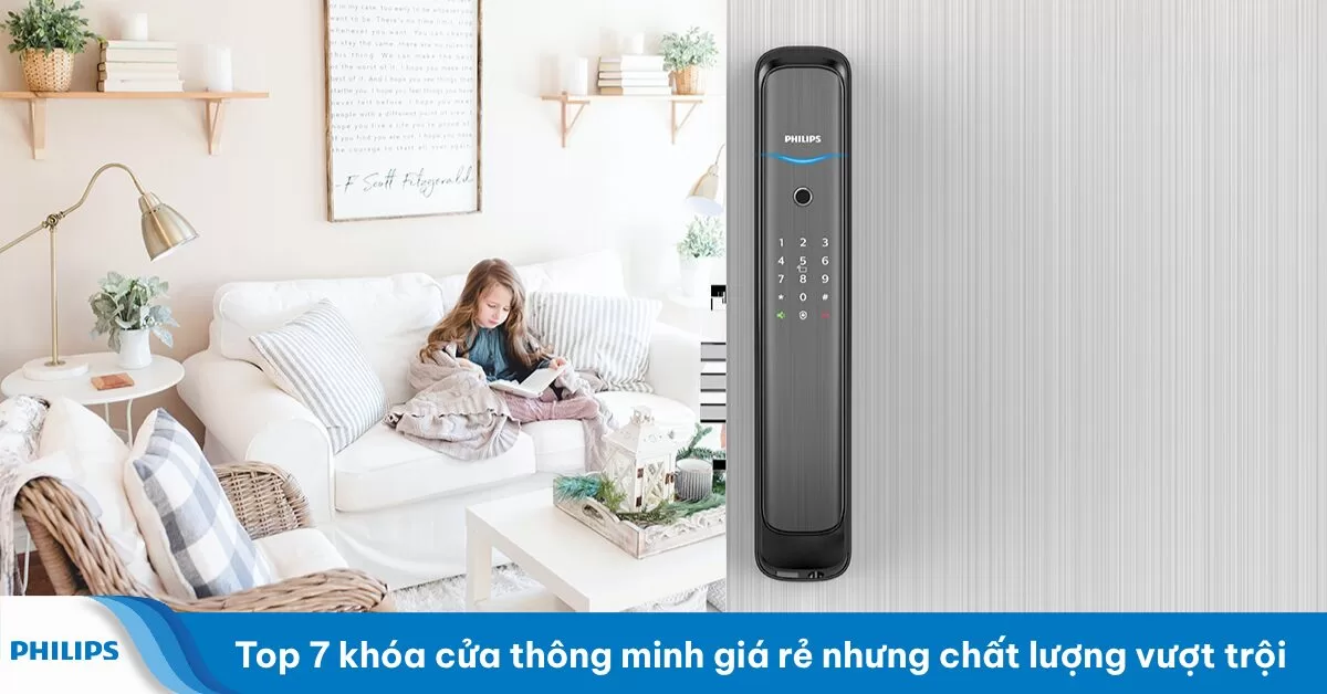 Top 7 khóa cửa thông minh giá rẻ nhưng chất lượng vượt trội