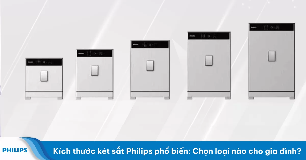 Kích thước két sắt Philips phổ biến: Chọn loại nào cho gia đình?